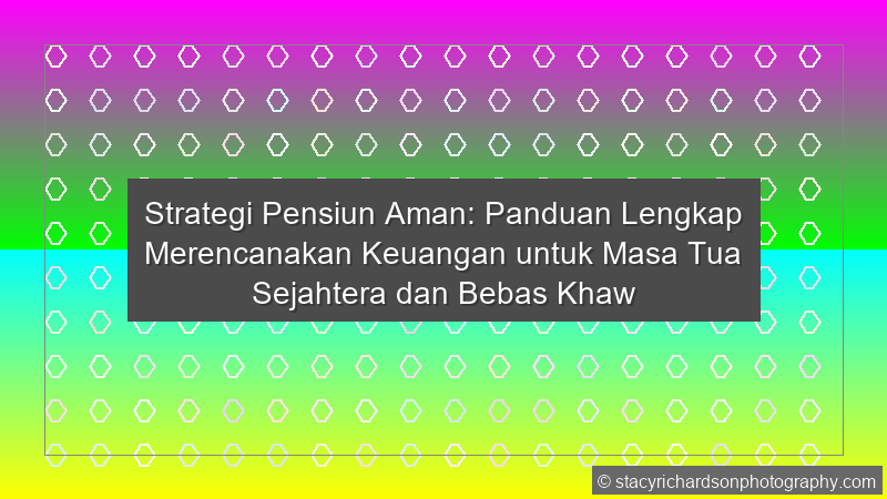 Strategi Pensiun Aman