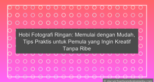 Hobi Fotografi Ringan