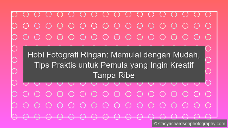 Hobi Fotografi Ringan