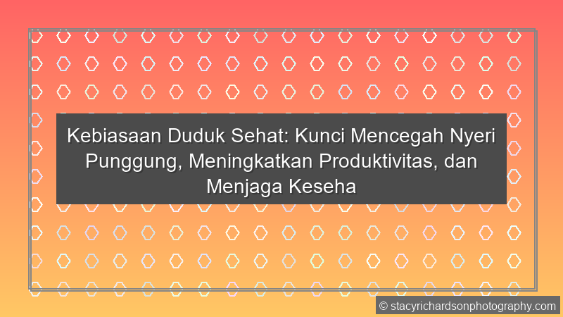 Kebiasaan Duduk Sehat