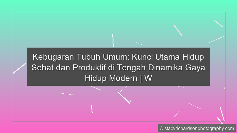 Kebugaran Tubuh Umum