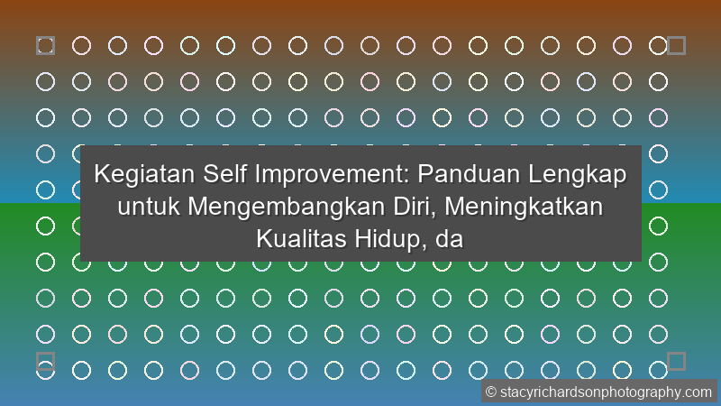 Kegiatan Self Improvement