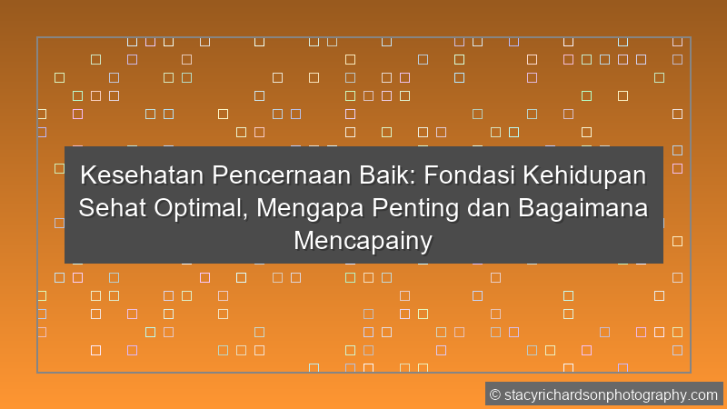Kesehatan Pencernaan Baik