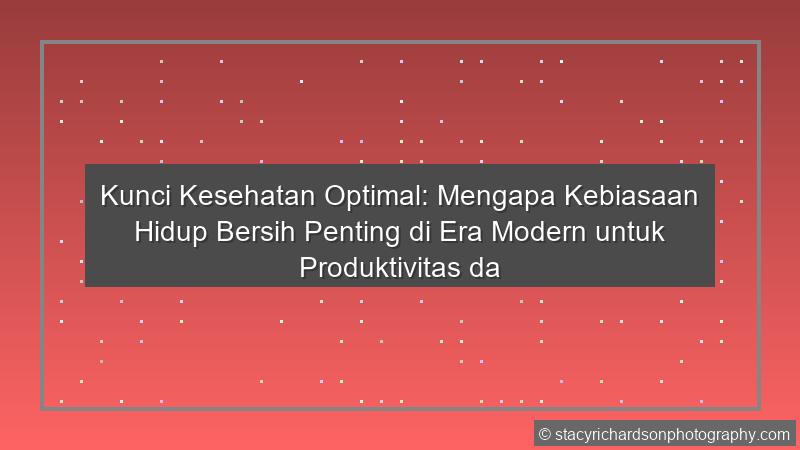 Kebiasaan Hidup Bersih