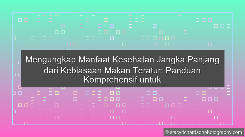 Kebiasaan Makan Teratur