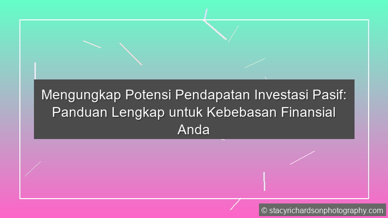 Pendapatan Investasi Pasif
