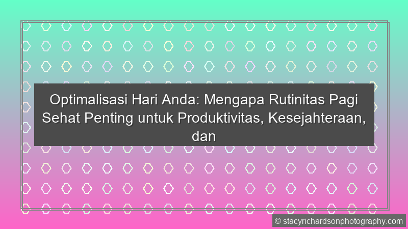Rutinitas Pagi Sehat