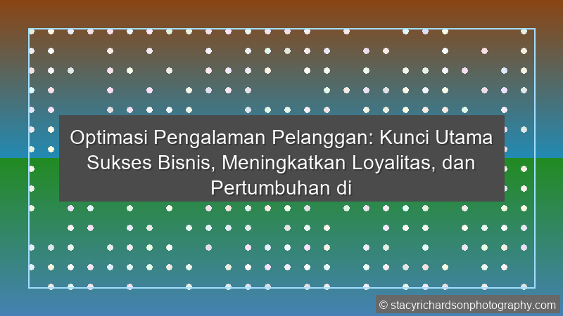 Optimasi Pengalaman Pelanggan