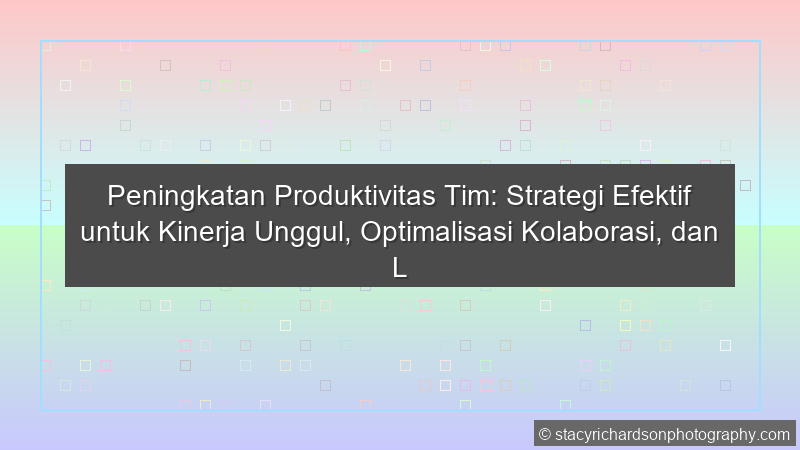 Peningkatan Produktivitas Tim