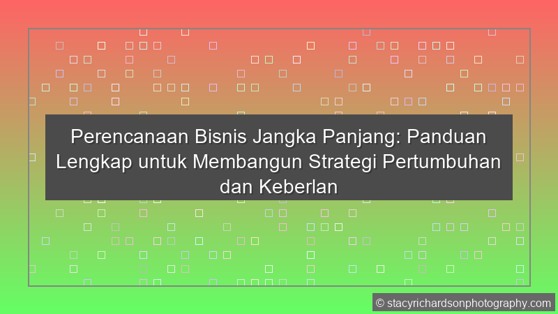 Perencanaan Bisnis Jangka