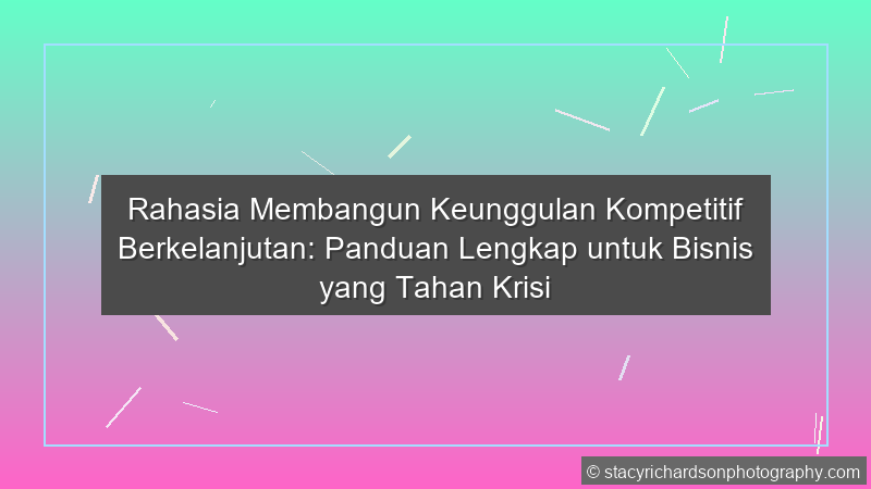 Keunggulan Kompetitif Berkelanjutan