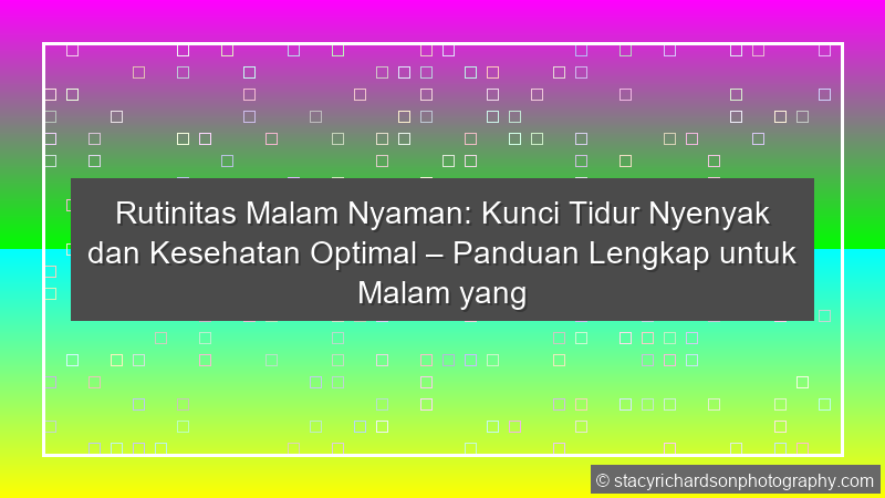 Rutinitas Malam Nyaman