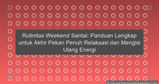 Rutinitas Weekend Santai