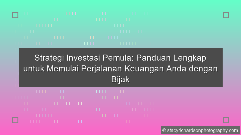 Strategi Investasi Pemula