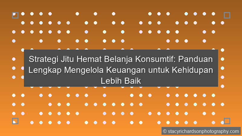 Hemat Belanja Konsumtif